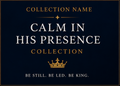 Calm In His Presence Collection